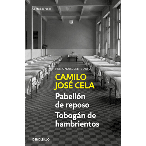 Pabellãâ³n De Reposo / Tobogãâ¡n De Hambrientos, De Cela, Camilo Jose. Editorial Debolsillo, Tapa Blanda En Español