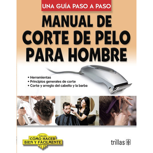 Manual De Corte De Pelo Para Hombre. Una Guía Paso A Paso, De Coordinación Luis Lesur. Editorial Trillas, Tapa Blanda En Español