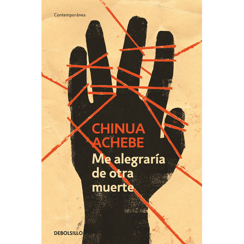Me Alegraria De Otra Muerte  - Chinua Achebe