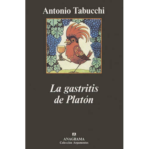 GASTRITIS DE PLATÓN, LA, de Tabucchi, Antonio. Editorial Anagrama, tapa pasta dura, edición 1a en español, 1999