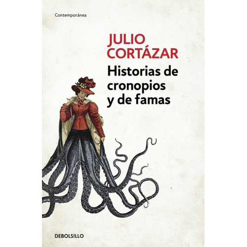 Historias De Cronopios Y De Famas - Cortázar, Julio