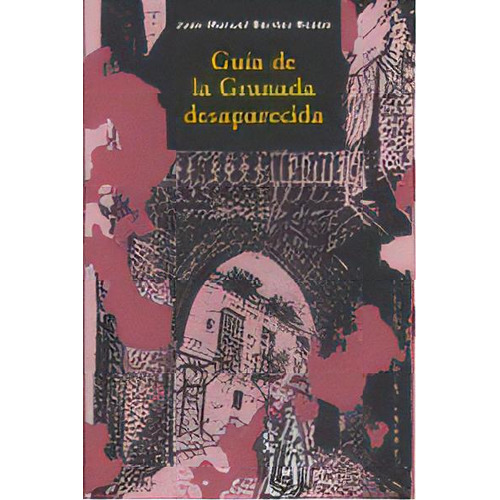 Guia De La Granada Desaparecida, De Barrios Rozua,juan Manuel. Editorial Comares En Español