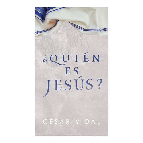 Quién Es Jesús?, De César Vidal. Editorial Lifeway, Tapa Blanda En Español, 2023
