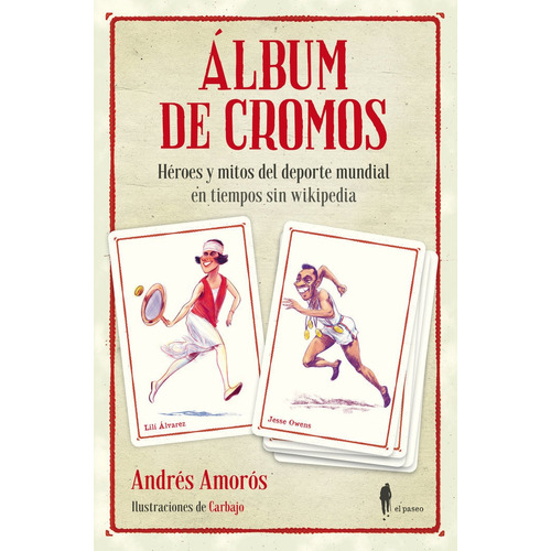 Album De Cromos, De Amoros, Andrés. El Paseo Editorial, Tapa Blanda En Español