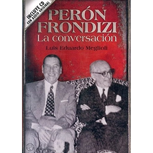 Libro Peron - Frondizi De Luis Eduardo Meglioli