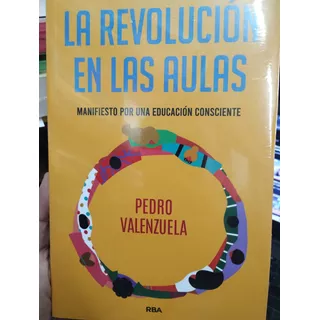 La Revolucion En Las Aulas Valenzuela Martinez 