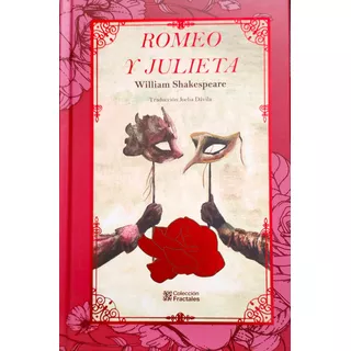 Romeo Y Julieta, De  William Shakespeare. Editorial Fractales, Tapa Dura, Edición De Lujo En Español, 2023