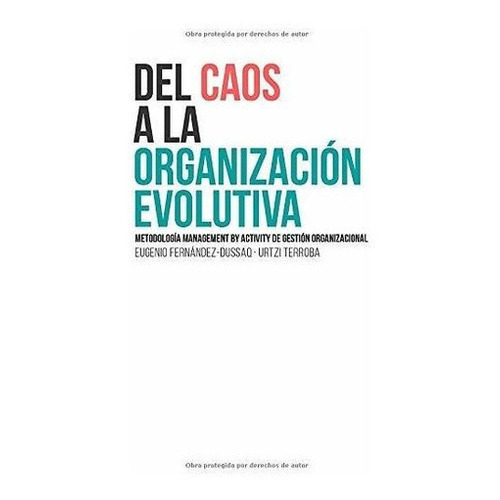 Del Caos A La Organizacion Evolutiva Metodologia..., de Terroba, Sr. Ur. Editorial Independently Published en español