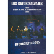 Los Gatos Salvajes - En Concierto 2005 - Dvd