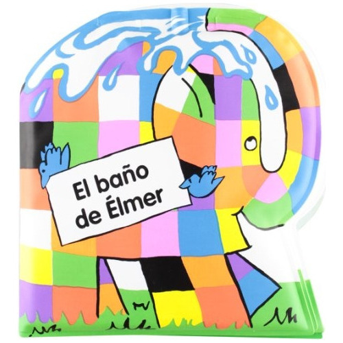 El Baño De Elmer, De Mckee, David., Vol. Volumen Unico. Editorial Fondo De Cultura Económica, Tapa Blanda En Español, 2005