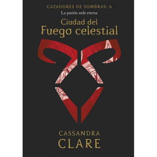 Cazadores De Sombras 6 Ciudad Del Fuego Celestial - Clare...