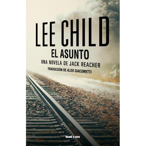 El Asunto, De Child, Lee. Editorial Blatt & Rios, Tapa Blanda En Español, 2023