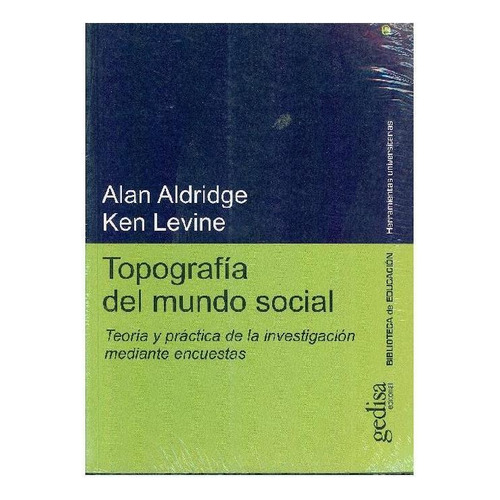 TOPOGRAFÍA DEL MUNDO SOCIAL, de Aldridge, Alan. Editorial Gedisa, tapa pasta blanda, edición 1 en español, 2003
