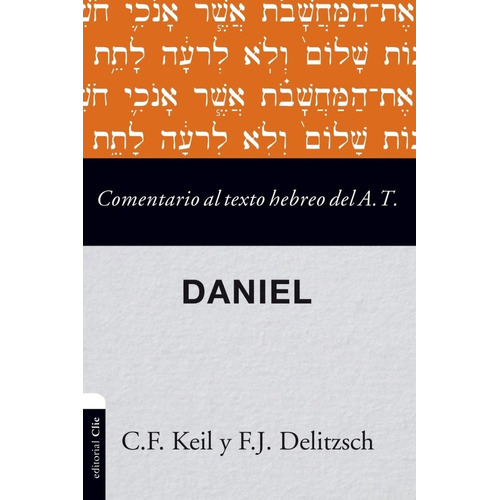 Comentario Al Texto Hebreo Del Antiguo Testamento - Daniel