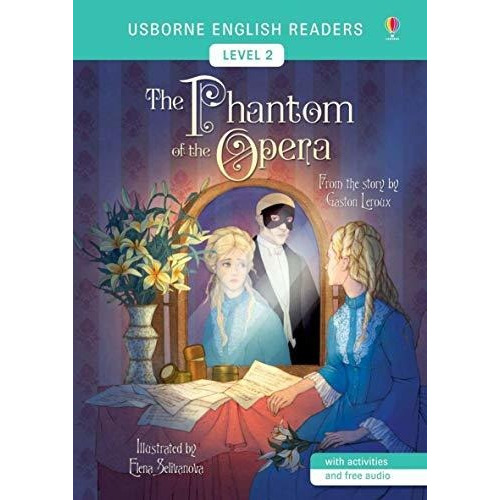 The Phantom Of The Opera With Audio Cd - Usborne English Readers Level 2, de MACKINNON, Mairi. Editorial USBORNE, tapa blanda en inglés internacional, 2018