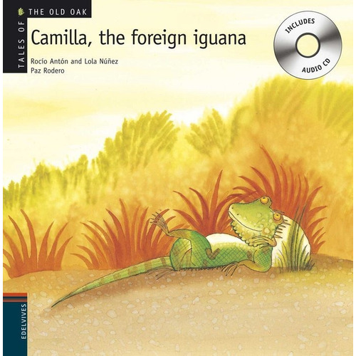 Camilla, The Foreign Iguana, De Núñez Madrid, Dolores. Editorial Luis Vives (edelvives), Tapa Dura En Inglés
