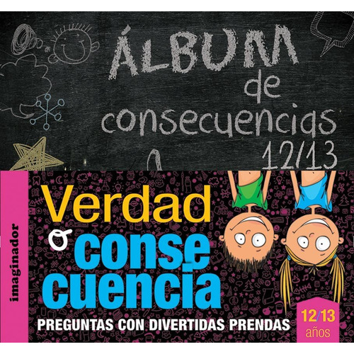 Verdad O Consecuencia 12/13 + Album, De Luciana B. Gogni. Editorial Grupo Imaginador, Tapa Blanda En Español, 2015