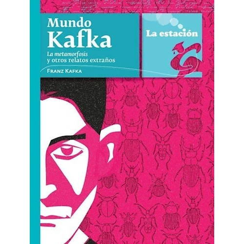 Mundo Kafka - La Metamorfosis - Los Anotadores