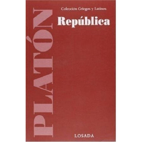 Republica, De Platón. Editorial Losada En Español