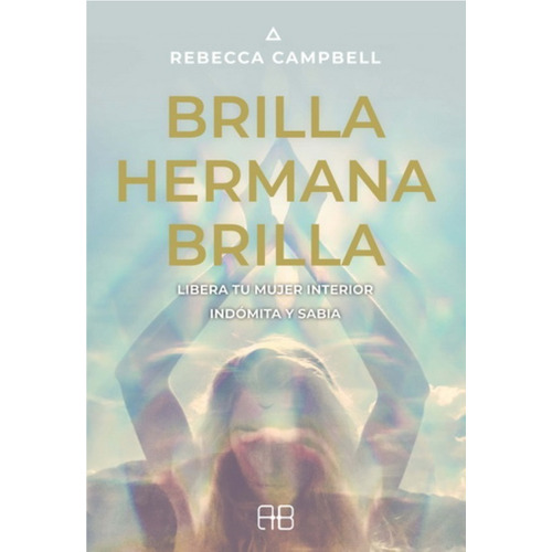 Brilla , Hermana , Brilla - Rebecca Campbell - Original