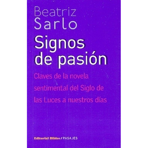 Signos De Pasion - Beatriz Sarlo