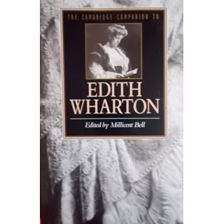 The Cambridge Companion To Edith Warton Millicent Bell