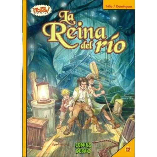 La Reina Del Rio - Horacio Dominguez / Carlos Trillo