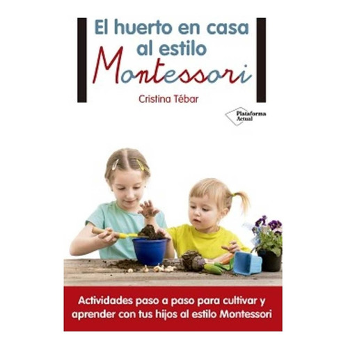 El Huerto En Casa Al Estilo Montessori