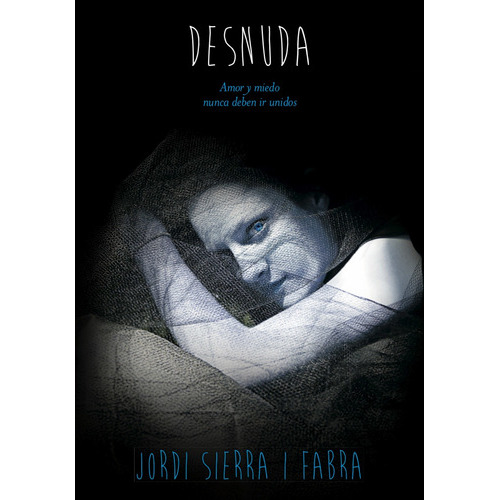 Desnuda, De Sierra I Fabra, Jordi. Editorial Ediciones Sm, Tapa Blanda En Español