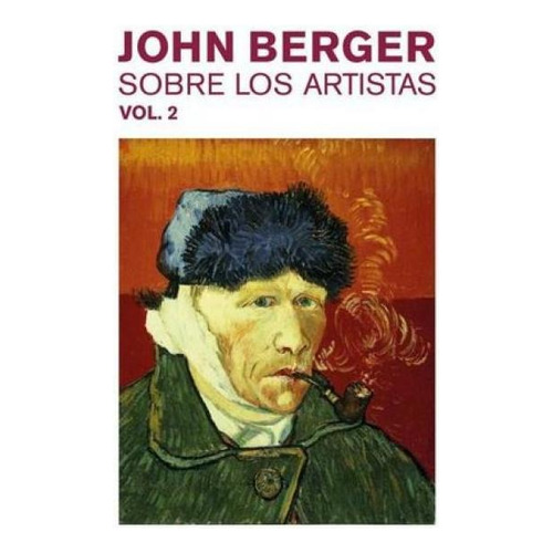 Libro Sobre Los Artistas Vol. 2 De John Berger