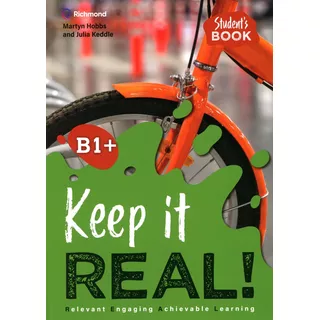 Keep It Real! B1+ - Student's Book - Hobbs Martyn