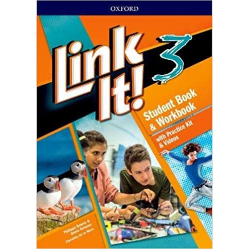 Link It 3 - Student Book + Workbook + Practice Kit + Videos, De Philippa Bowen. Serie Link It!, Vol. 3. Editorial Oxford, Tapa Blanda, Edición 1 En Español, 2019