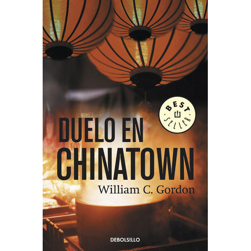 Duelo En Chinatown (reportero Samuel Hamilton 1), De Gordon, William C.. Editorial Debolsillo, Tapa Blanda En Español