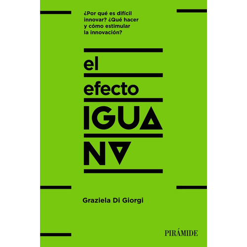El Efecto Iguana, De Giorgi, Graziela Di. Editorial Piramide, Tapa Blanda En Español, 2022