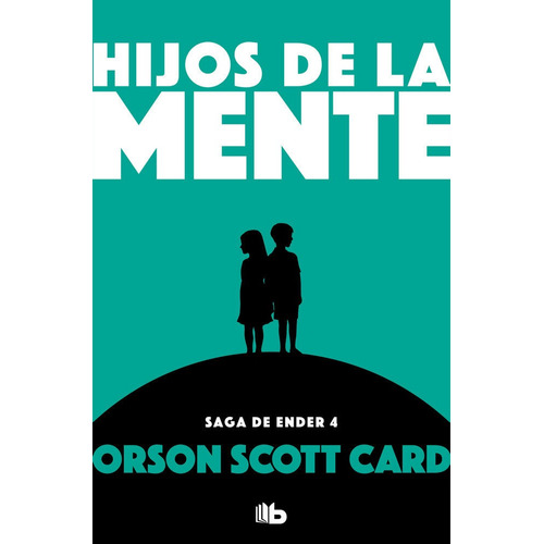 Hijos De La Mente - Card, Orson Scott