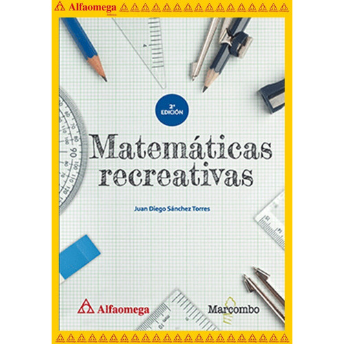 Matemáticas Recreativas 2ª Edición, De Sánchez Torres, Juan Diego. Editorial Alfaomega Grupo Editor, Tapa Blanda, Edición 2 En Español, 2018