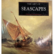 The Art Of Seascapes Edmund Swinglehurst