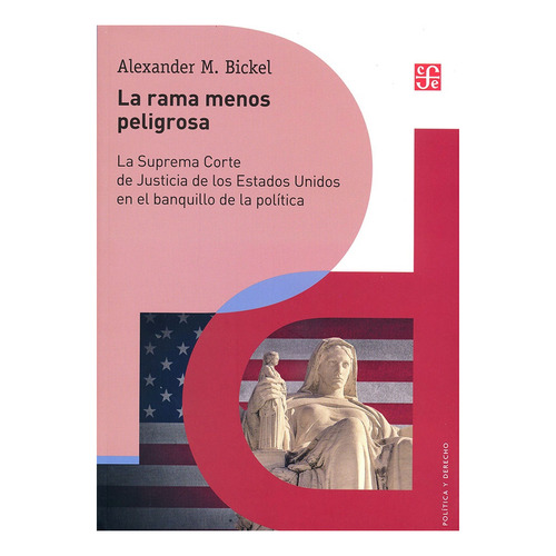 La Rama Menos Peligrosa - Alexander M Bickel - Fce - Libro