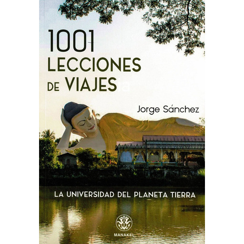 1001 Lecciones De Viajes, De Sanchez, Jorge. Editorial Dilema, Tapa Blanda En Español