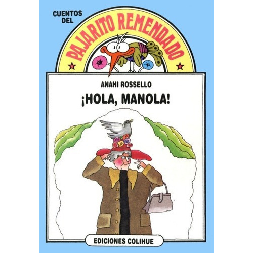 ¡hola, Manola! - Anahi Rossello, de Anahi Rossello. Editorial Colihue en español