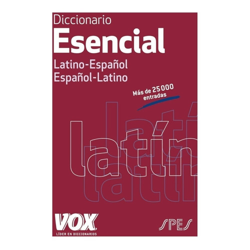 Diccionario esencial Latino-Español Español-latino Editorial Vox Spes