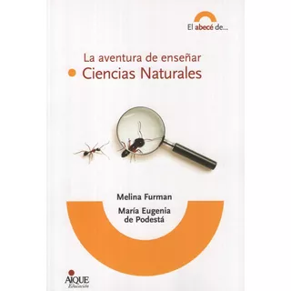 La Aventura De Enseñar Ciencias Naturales, De Furman, Melina. Editorial Aique, Tapa Blanda En Español, 2009
