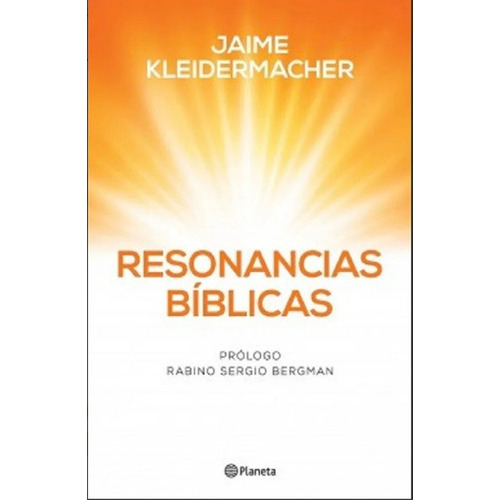 Resonancias Biblicas, De Jaime Kleidermacher. Editorial Planeta En Español