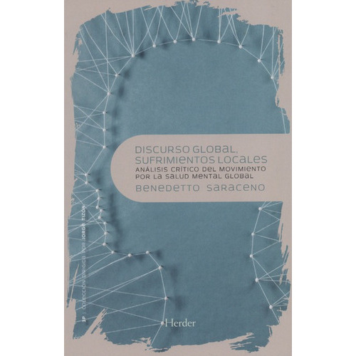 Discurso Global Sufrimientos Locales, De Saraceno, Benedetto. Editorial Herder, Tapa Blanda En Español, 2018