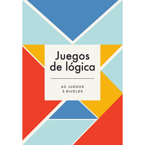 Juegos De Logica - 60 Juegos 3 Niveles - Alma - Libro