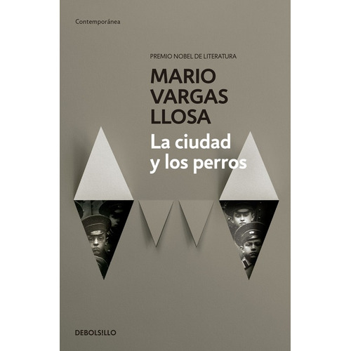 La ciudad y los perros, de Vargas Llosa, Mario. Serie Contemporánea Editorial Debolsillo, tapa blanda en español, 2015