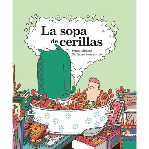 La Sopa De Cerillas, De Michaud , Patrice. Editorial Birabiro, Tapa Dura En Español