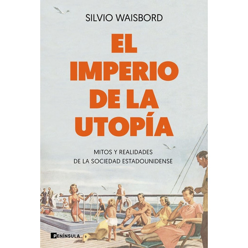 Imperio De La Utopia,el - Silvio Waisbord