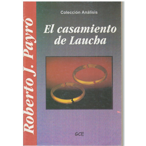 Casamiento De Laucha, El, De Payro, Roberto Jorge. Editorial Grupo Cautivo Editor, Tapa Tapa Blanda En Español