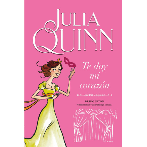 Te doy mi Corazón: Una romántica y divertida saga familiar, de Quinn, Julia. Serie Bridgerton, vol. 3.0. Editorial Titania, tapa blanda, edición 1.0 en español, 2021